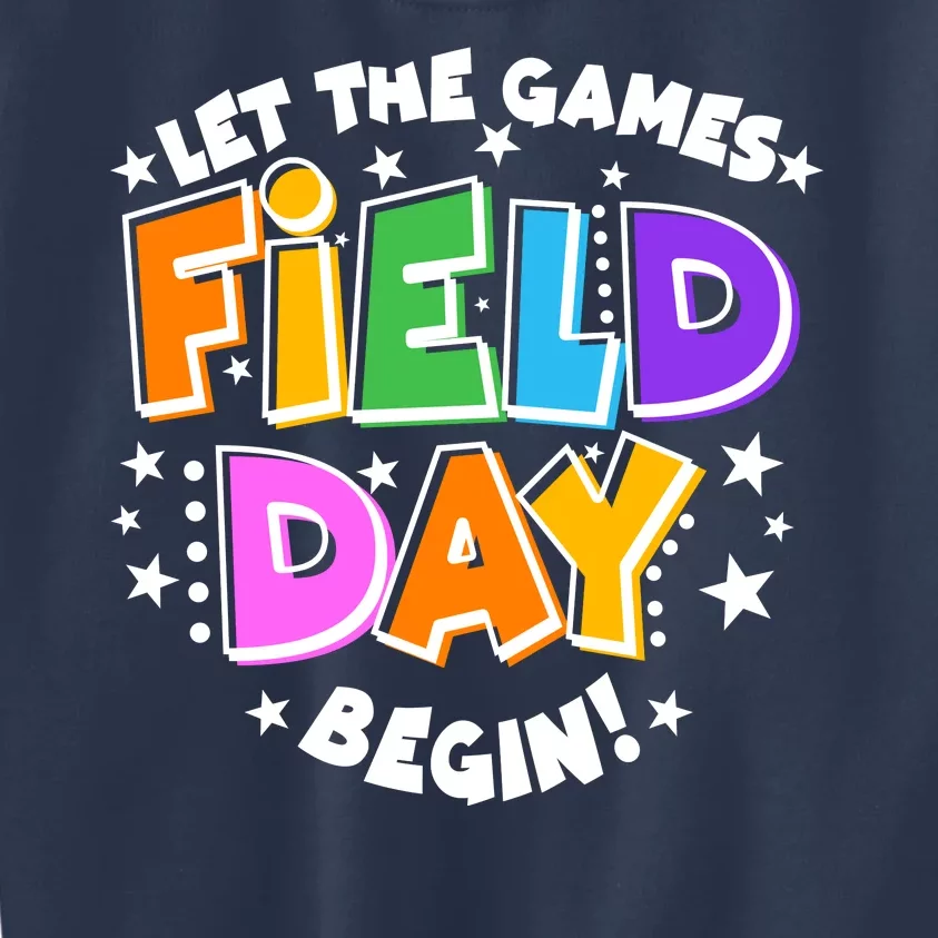 Let The Games Begin Field Day Kids Sweatshirt