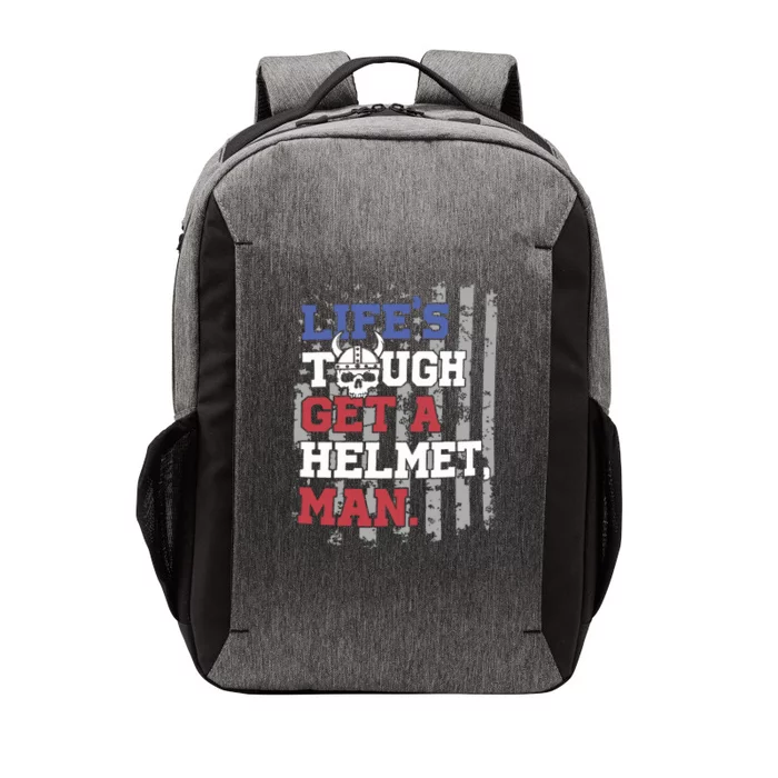 Lifes Tough Get A Helmet Man Vector Backpack