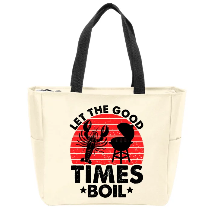 Let The Good Times Boil Funny Crawfish Zip Tote Bag