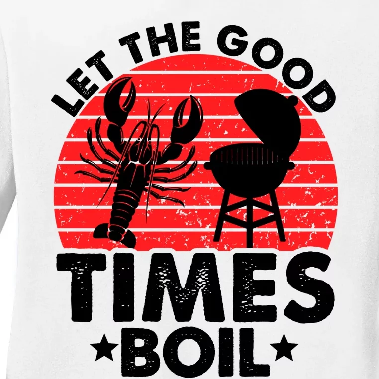 Let The Good Times Boil Funny Crawfish Ladies Long Sleeve Shirt