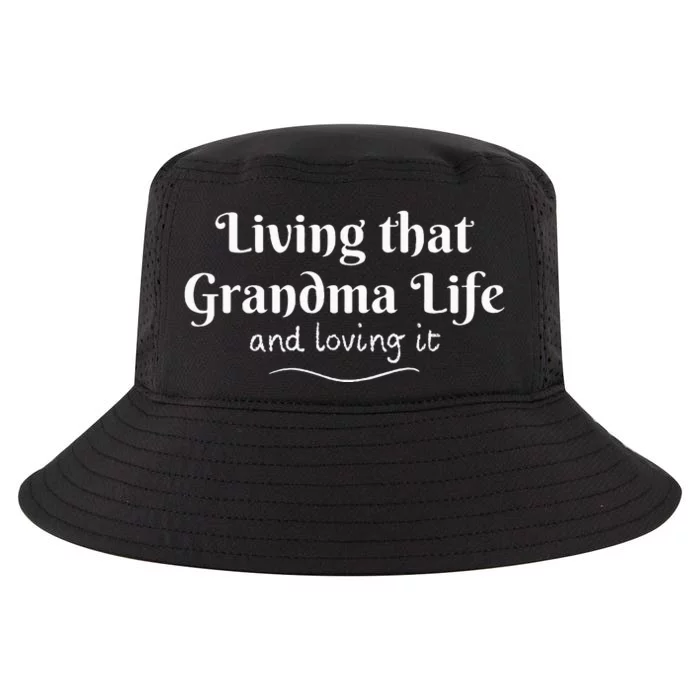 Living that Grandma Life and loving it Cool Comfort Performance Bucket Hat