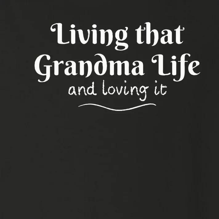 Living that Grandma Life and loving it Toddler Long Sleeve Shirt