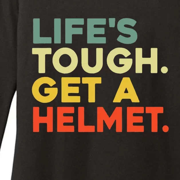 Lifes Tough Get A Helmet Womens CVC Long Sleeve Shirt