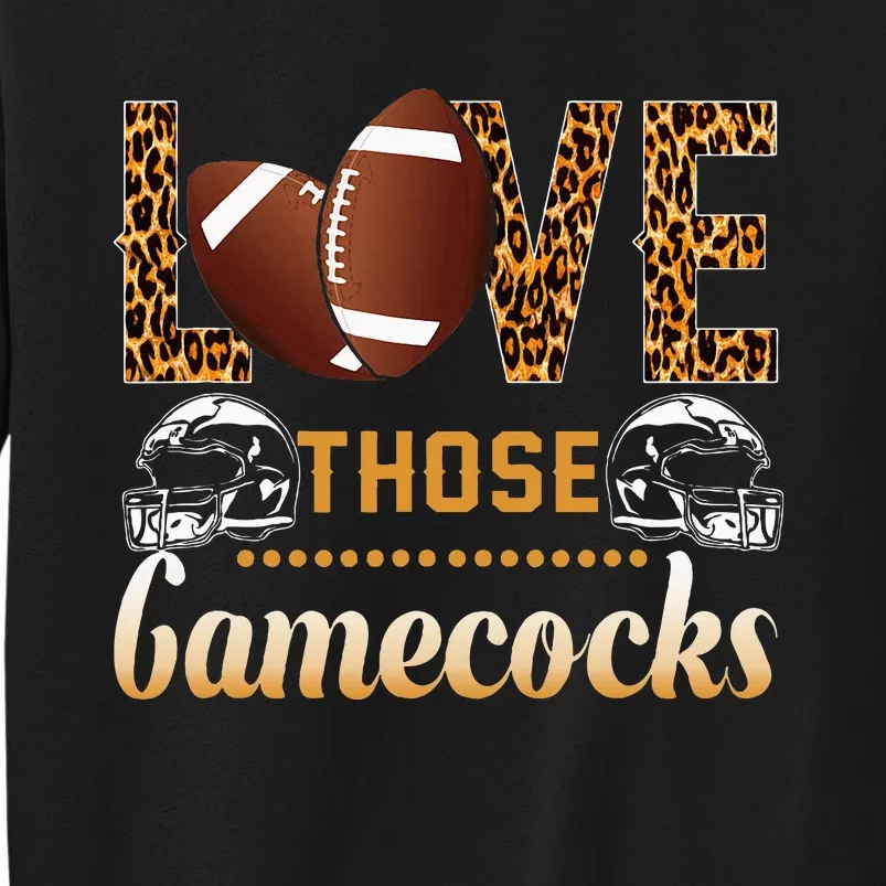 Love Those Gamecocks Football Love Leopard Sport American Tall Sweatshirt