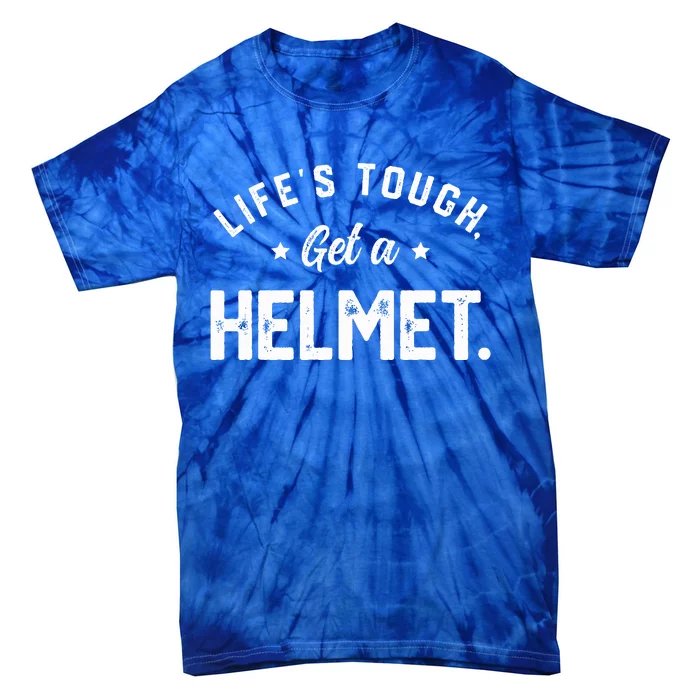 LifeS Tough Get A Helmet Funny Tie-Dye T-Shirt