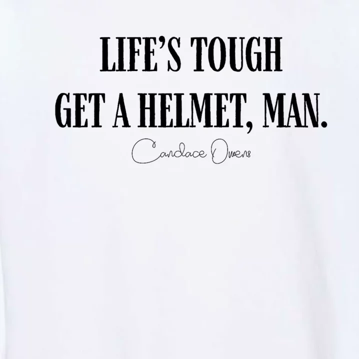 LifeS Tough Get A Helmet Man Garment-Dyed Sweatshirt