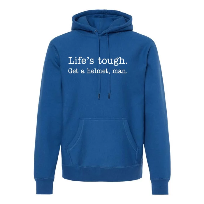 LifeS Tough Get A Helmet Man Funny Vintage Premium Hoodie