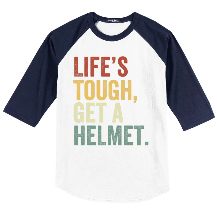 Life’S Tough Get A Helmet Man Conservative Gift Lifes Tough Get A Helmet Man Baseball Sleeve Shirt