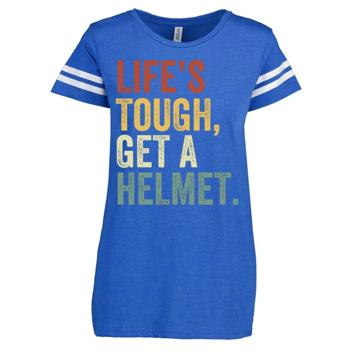 Life’S Tough Get A Helmet Man Conservative Gift Lifes Tough Get A Helmet Man Enza Ladies Jersey Football T-Shirt