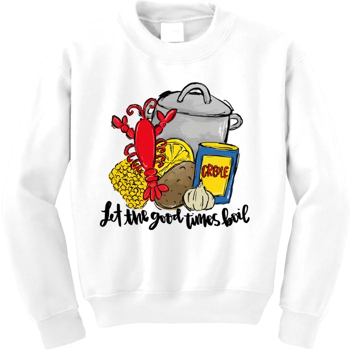 Let The Good Times Boil Crawfish Kids Sweatshirt