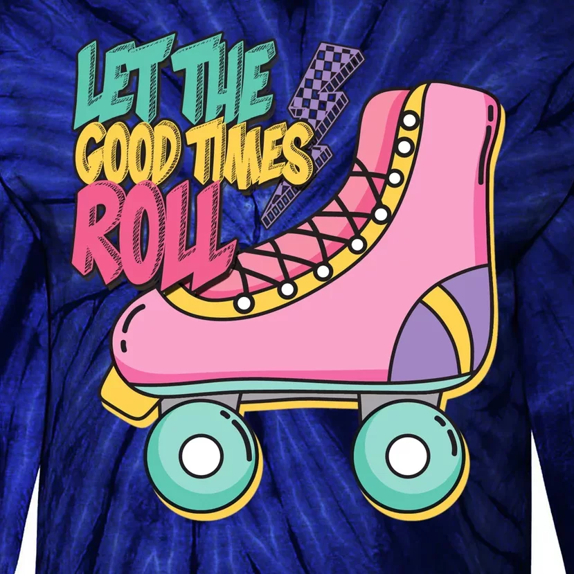 Let The Good Times Roll 80s Retro Roller Skate Tie-Dye Long Sleeve Shirt