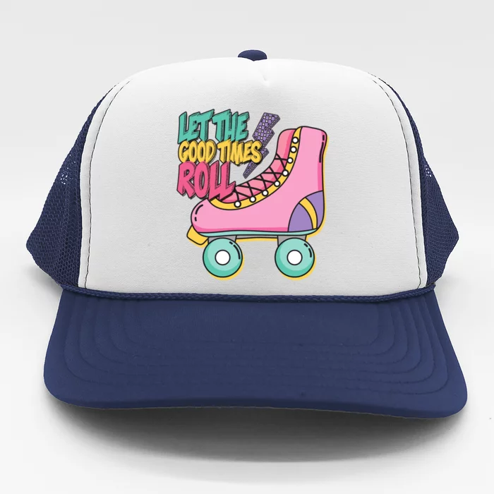 Let The Good Times Roll 80s Retro Roller Skate Trucker Hat