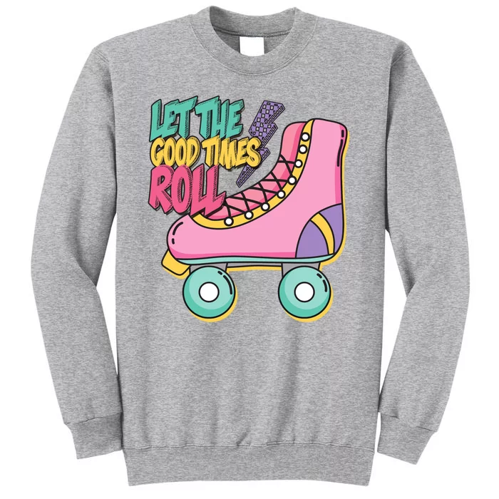 Let The Good Times Roll 80s Retro Roller Skate Sweatshirt