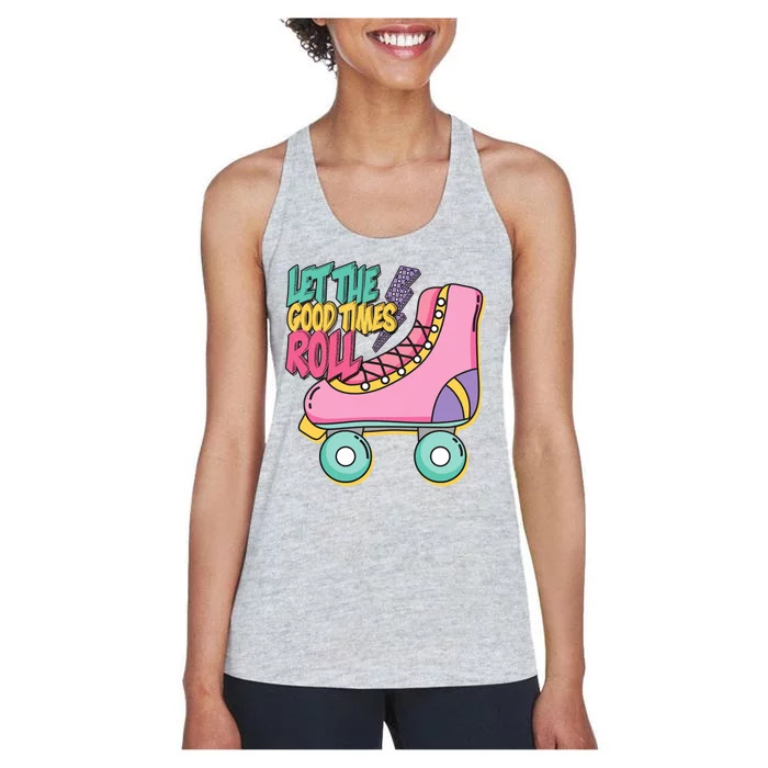 Let The Good Times Roll 80s Retro Roller Skate Women's Racerback Tank