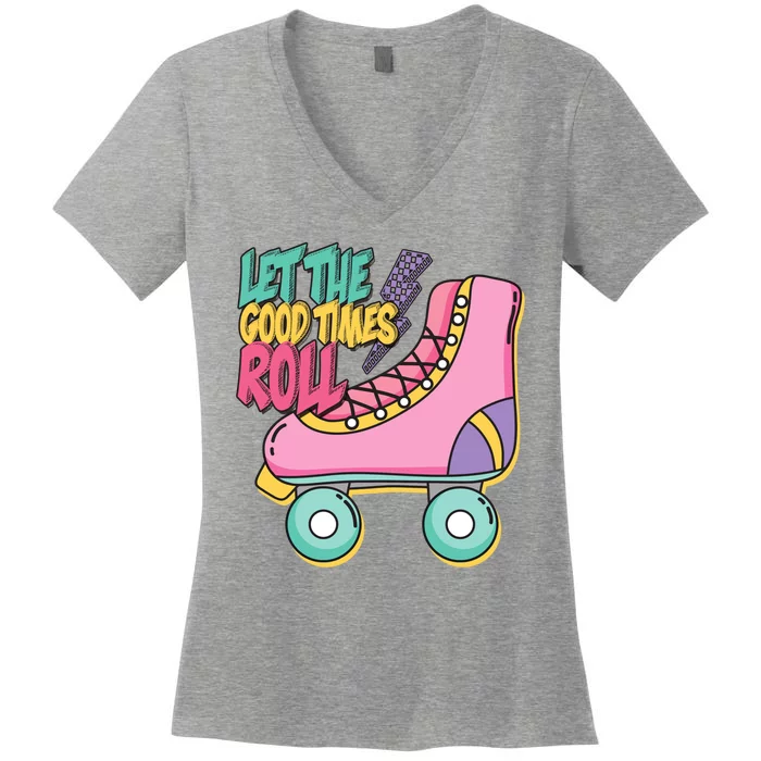 Let The Good Times Roll 80s Retro Roller Skate Women's V-Neck T-Shirt