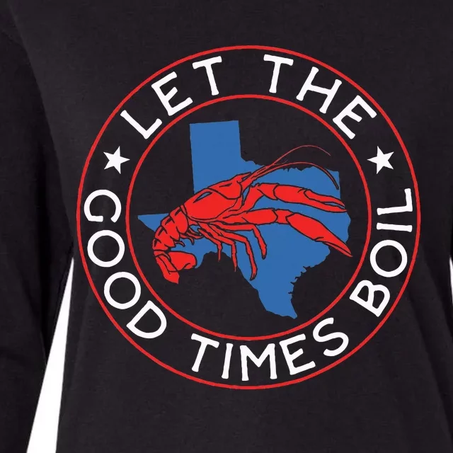 Let The Good Times Boil Texas Crawfish Boil Funny Cajun Womens Cotton Relaxed Long Sleeve T-Shirt