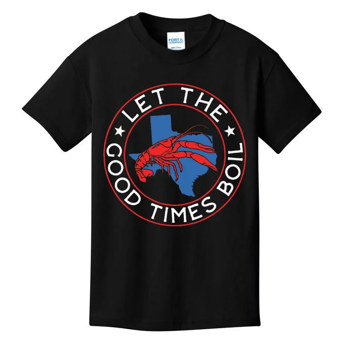 Let The Good Times Boil Texas Crawfish Boil Funny Cajun Kids T-Shirt