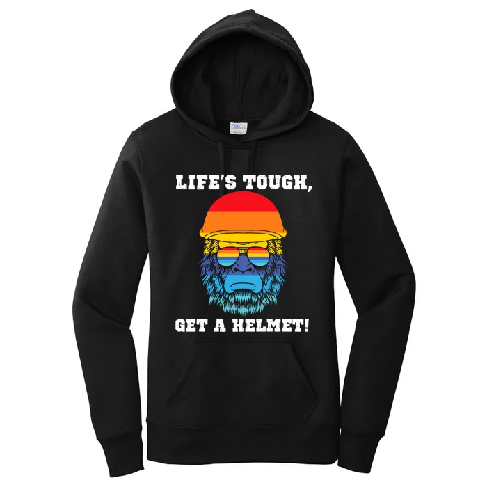 LifeS Tough Get A Helmet Funny Sarcastic Retro Quote Women's Pullover Hoodie