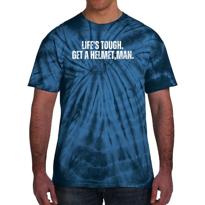 LifeS Tough Get A Helmet Man Funny Vintage Tie-Dye T-Shirt