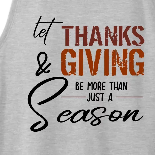 Let Thanks Giving Be More Than Just A Season Ladies Tri-Blend Wicking Tank