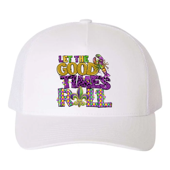 Let The Good Times Roll Mardi Gras Fat Tuesday Gift Fleur De Lis Yupoong Adult 5-Panel Trucker Hat