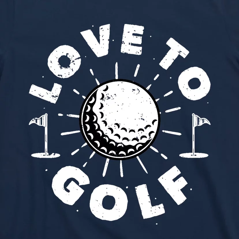 Love to Golf T-Shirt