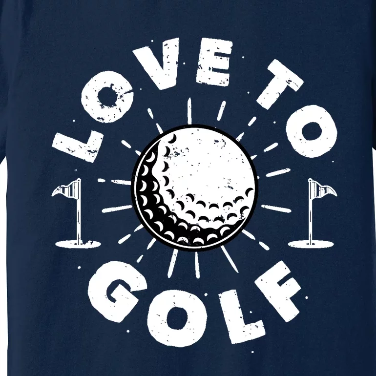 Love to Golf Premium T-Shirt