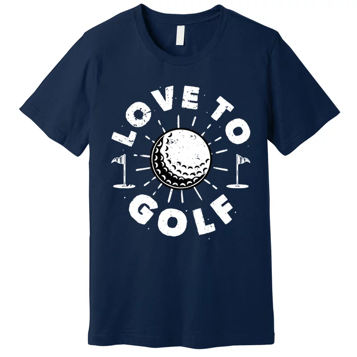 Love to Golf Premium T-Shirt