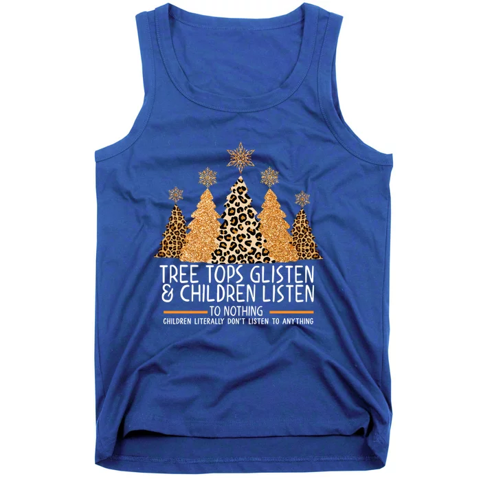 Leopard Treetops Glisten And Listen To Nothing Tree Gift Tank Top