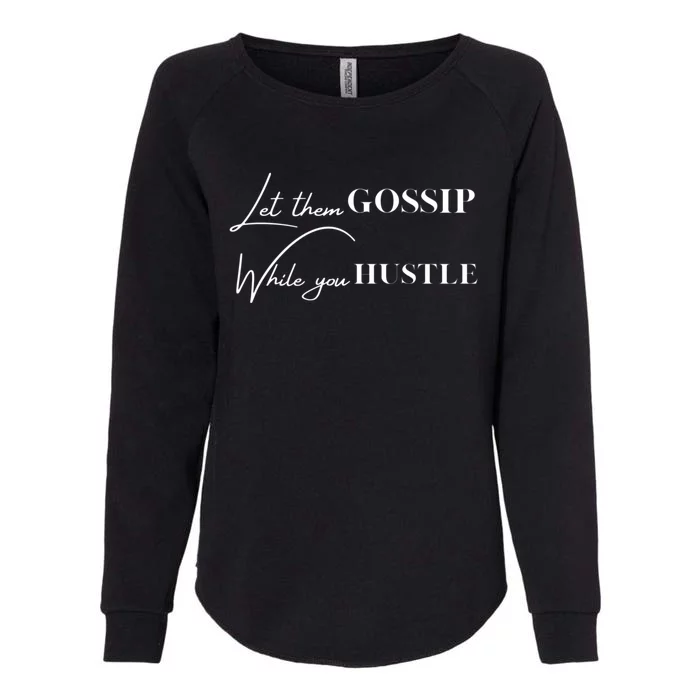 Let Them Gossip Womens California Wash Sweatshirt