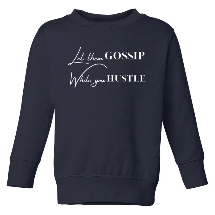 Let Them Gossip Toddler Sweatshirt