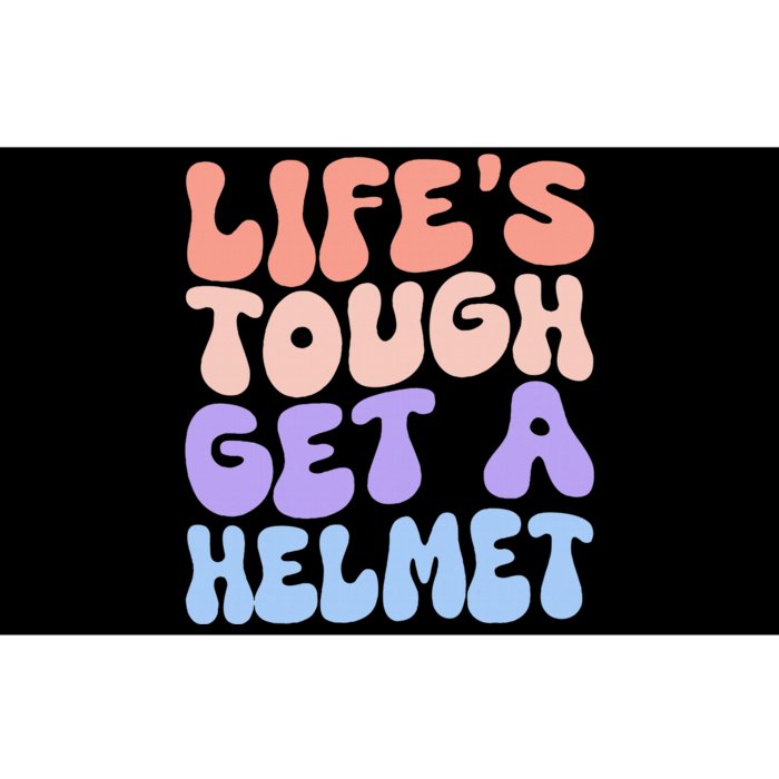 Lifes Tough Get A Helmet Bumper Sticker