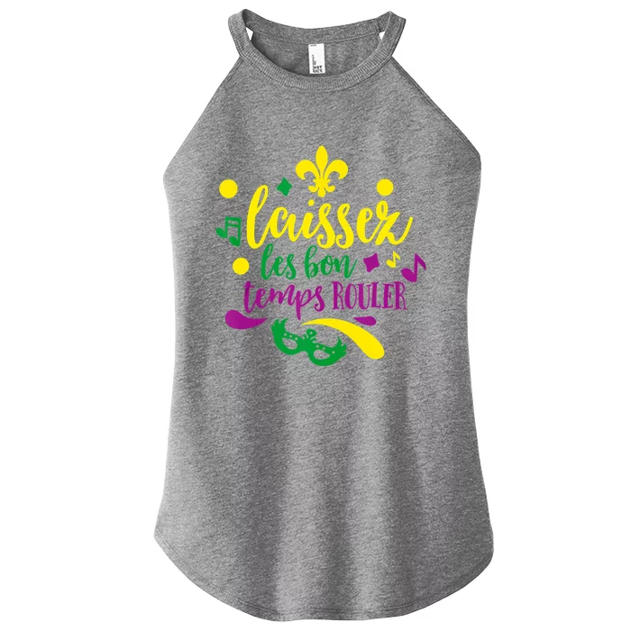 Let The Good Times Roll Mardi Gras Parade Masquerade Party Meaningful Gift Women’s Perfect Tri Rocker Tank