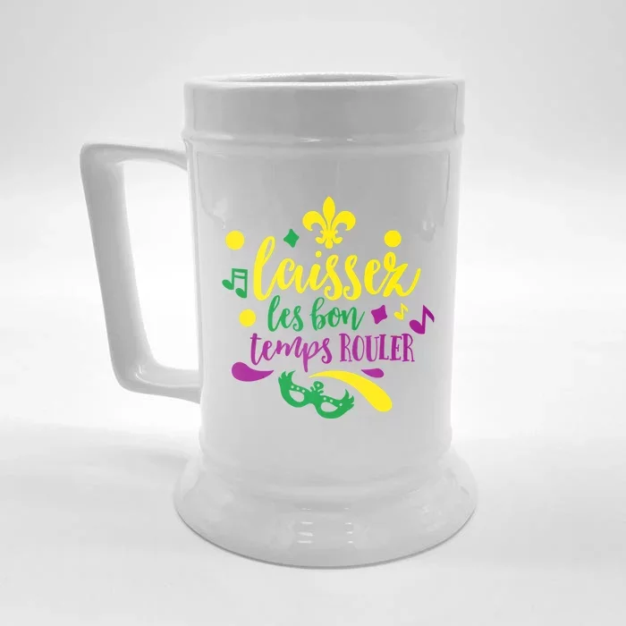 Let The Good Times Roll Mardi Gras Parade Masquerade Party Meaningful Gift Front & Back Beer Stein