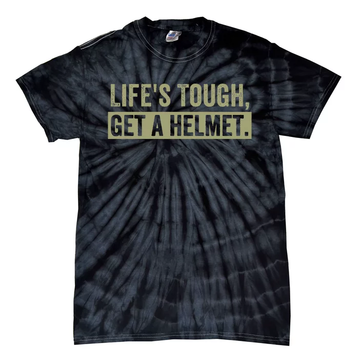 LifeS Tough Get A Helmet Man Funny Vintage Tie-Dye T-Shirt