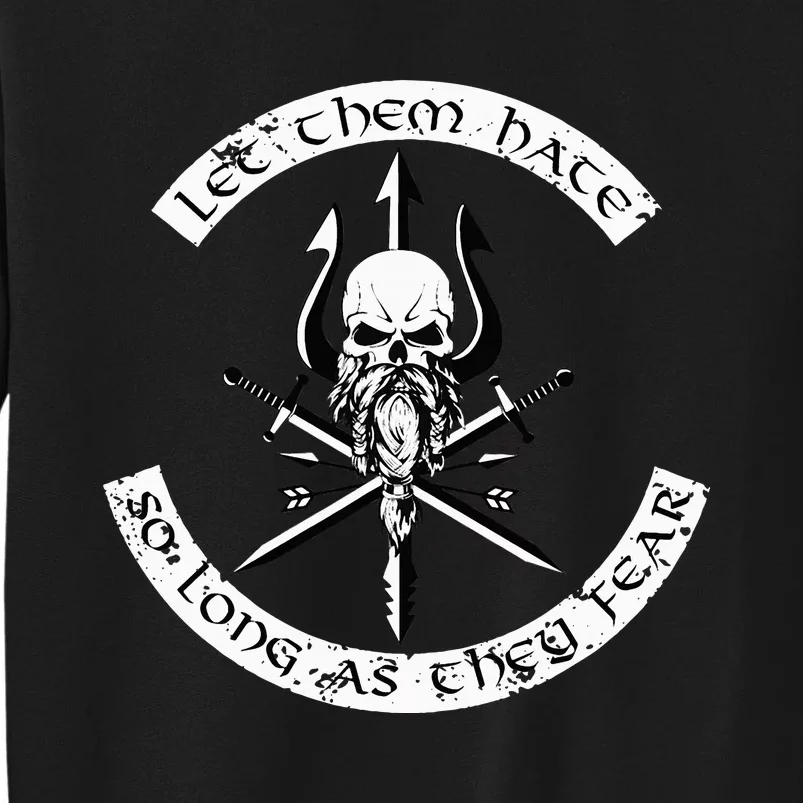 Let Them Hate So Long As They Fear. Skull With Trident Sweatshirt