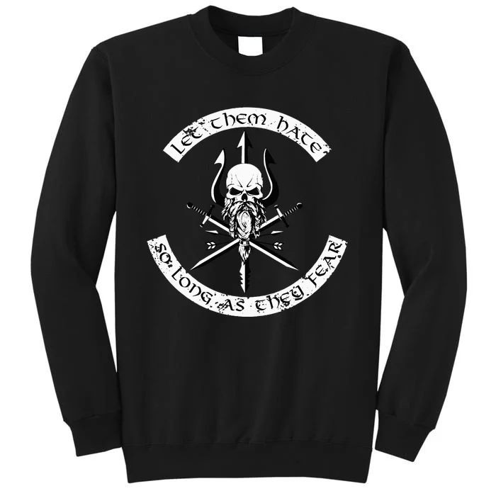 Let Them Hate So Long As They Fear. Skull With Trident Tall Sweatshirt