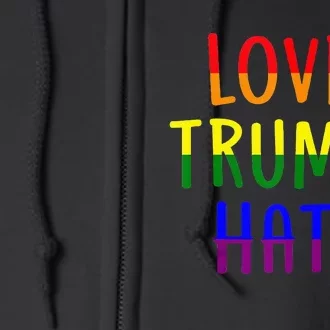 Love Trumps Hate Lgbt Antitrump Full Zip Hoodie