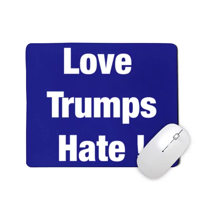 Love Trumps Hate Cool Gift Mousepad