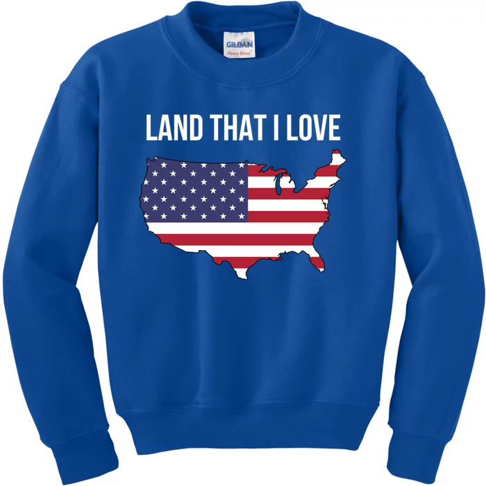 Land That I Love America Usa Flag Patriotic Gift Kids Sweatshirt