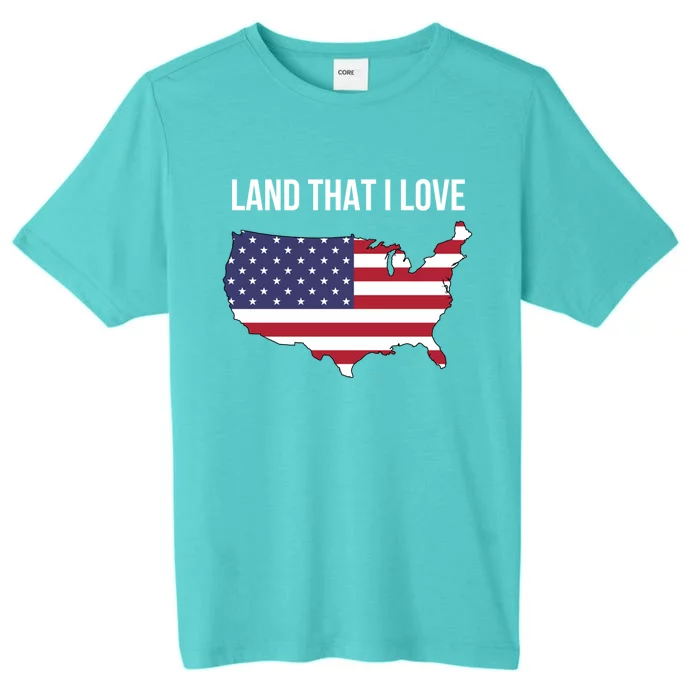 Land That I Love America Usa Flag Patriotic Gift ChromaSoft Performance T-Shirt