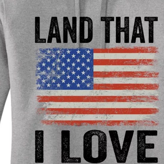 Land That I Love American Flag 4th Of July Cute Gift Women's Pullover Hoodie