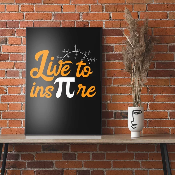 Live to Inspire Pi Day Gift For Teacher Student Poster