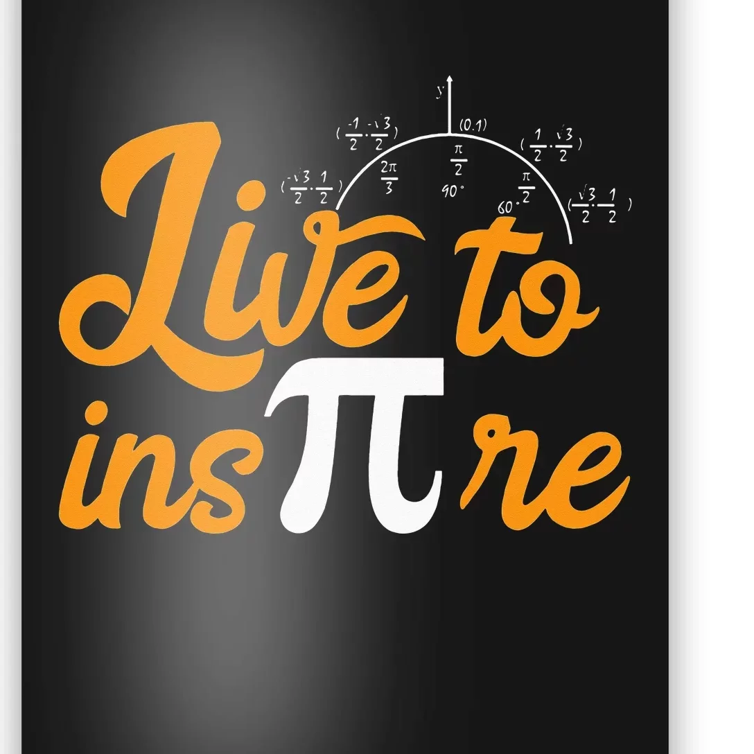 Live to Inspire Pi Day Gift For Teacher Student Poster