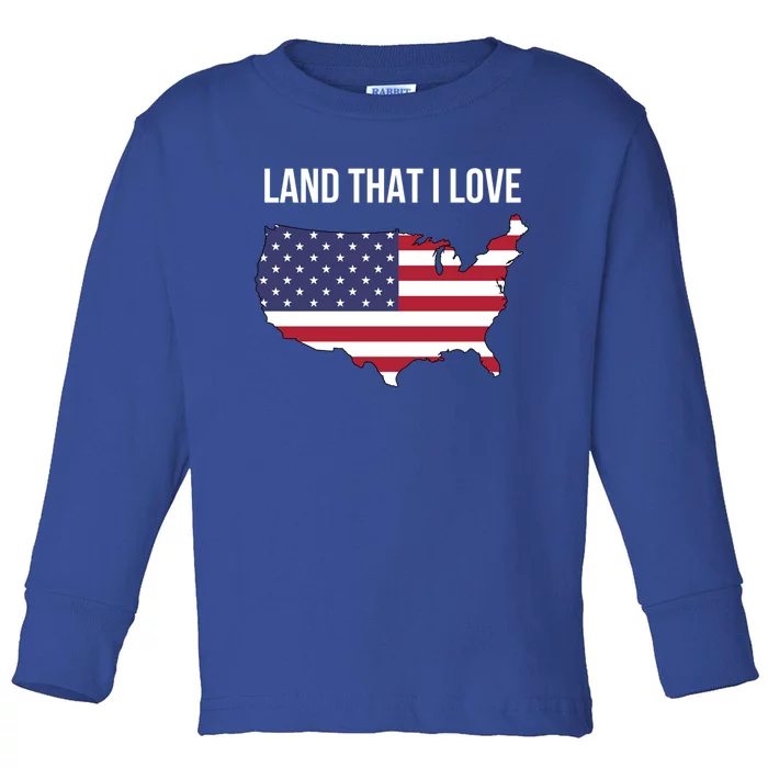 Land That I Love America Usa Flag Patriotic Funny Gift Toddler Long Sleeve Shirt