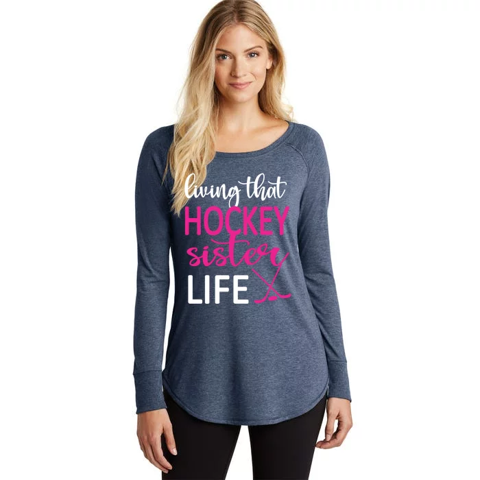 Living That Ice Hockey Sister Life Ice Hockey Sister Cute Gift Women's Perfect Tri Tunic Long Sleeve Shirt