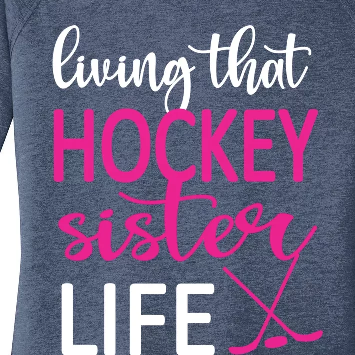 Living That Ice Hockey Sister Life Ice Hockey Sister Cute Gift Women's Perfect Tri Tunic Long Sleeve Shirt