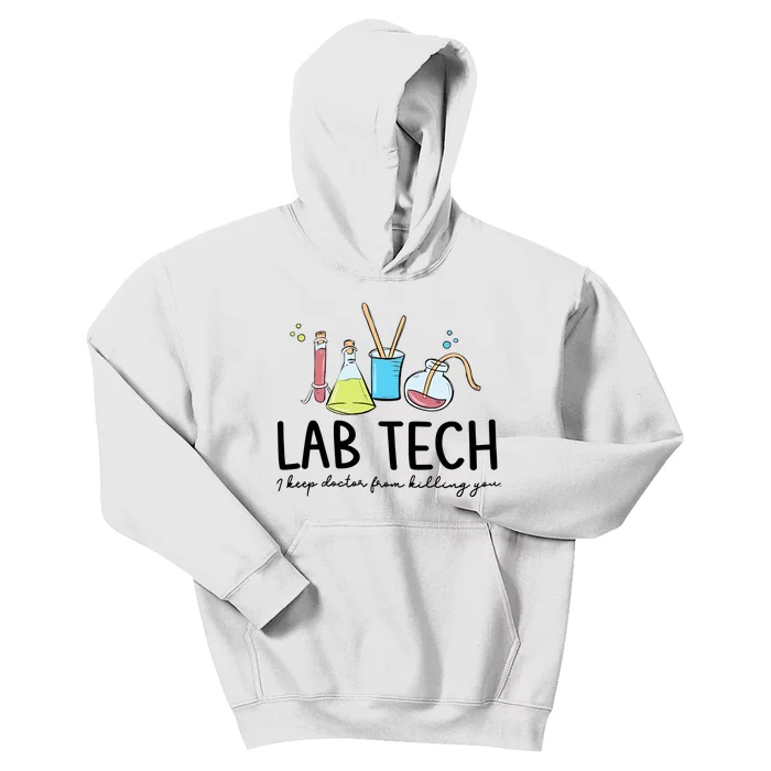 Lab Tech I Keep Doctors From Killin You Medical Technologist Lab Week Kids Hoodie