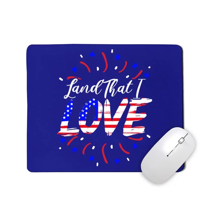 Land That I Love Patriotic America Usa Flag 4th Of July Great Gift Mousepad