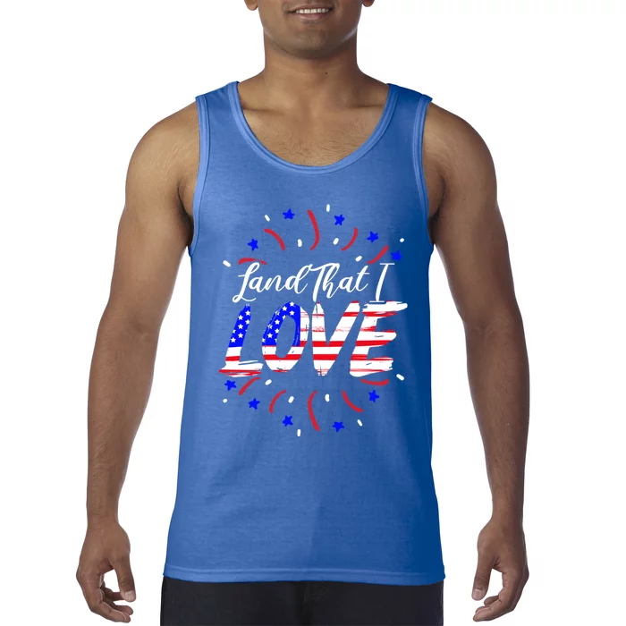 Land That I Love Patriotic America Usa Flag 4th Of July Great Gift Tank Top